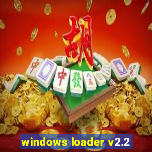 windows loader v2.2